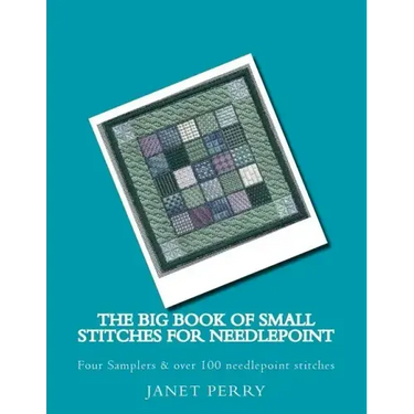 The Big Book of Small Stitches for Needlepoint