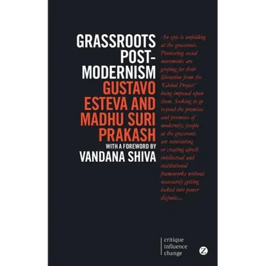 Grassroots Postmodernism: Remaking the Soil of Cultures