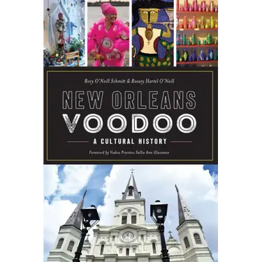 New Orleans Voodoo: A Cultural History