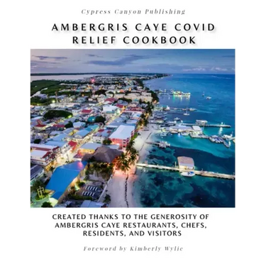 Ambergris Caye COVID Relief Cookbook