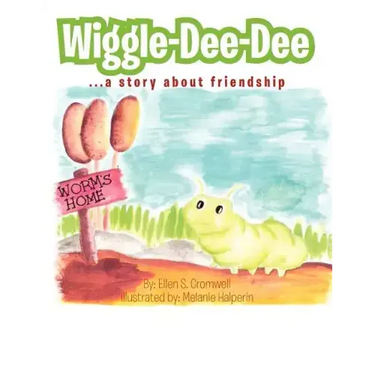 Wiggle-Dee-Dee: A Story About Friendship