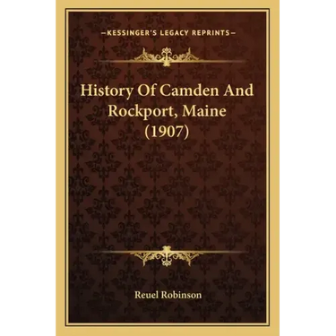 History Of Camden And Rockport, Maine (1907)