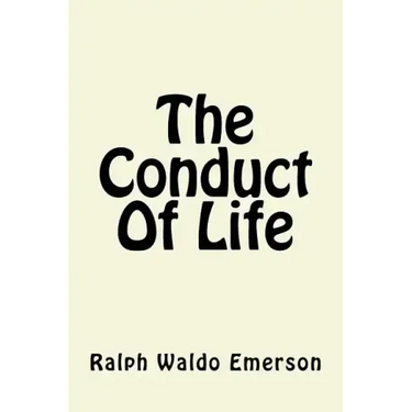 The Conduct Of Life