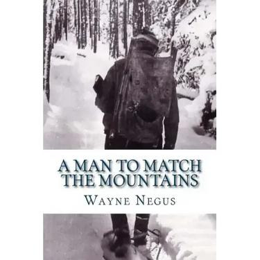 A Man to Match the Mountains: 70 Years of Trapping