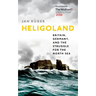 Heligoland: Britain, Germany, and the Struggle for the North Sea