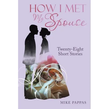 How I Met My Spouse: Twenty-Eight Short Stories