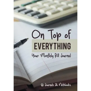 On Top of Everything: Your Monthly Bill Journal