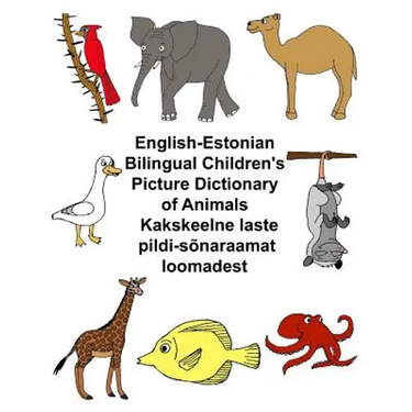 English-Estonian Bilingual Children's Picture Dictionary of Animals