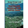Travelling Rough on the Hippie Trail: Drugs Danger and Dysentery
