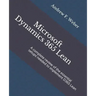 Microsoft Dynamics 365 Lean: A complete review of the essential setups needed to implement D365 Lean