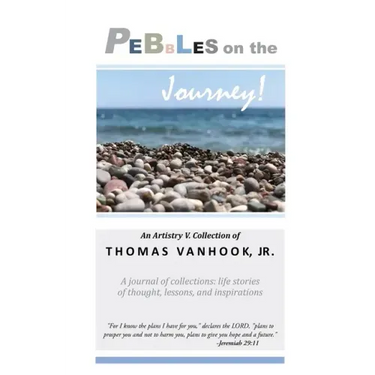 PEBBLES on the Journey!: A journal of collections; life stories of thought, lessons and inspirations