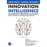 Innovation Intelligence. Commoditization. Digitalization. Acceleration. Major Pressure on Innovation Drivers.