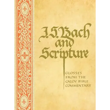 J. S. Bach & Scripture: Glosses From The Calov