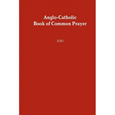 Anglo-Catholic Book of Common Prayer: 2010