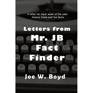 Letters from Mr. J B Fact Finder