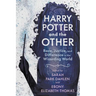 Harry Potter and the Other: Race, Justice, and Difference in the Wizarding World