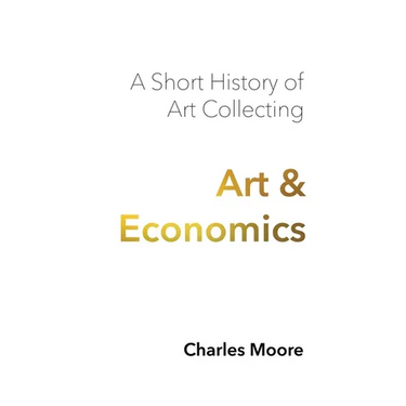 Art and Economics: a short history of art collecting