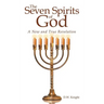 The Seven Spirits of God: A New and True Revelation