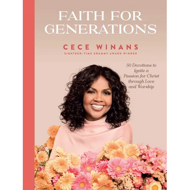 Faith for Generations: 50 Devotions to Ignite a Passion for Christ Through Love and Worship
