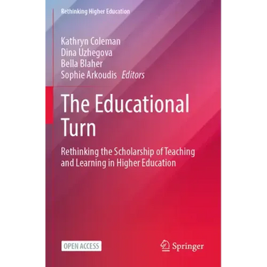 The Educational Turn: Rethinking the Scholarship of Teaching and Learning in Higher Education
