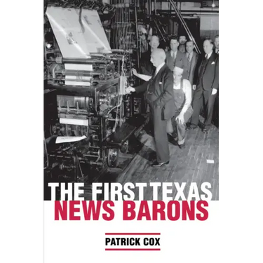 The First Texas News Barons