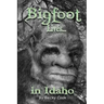 Bigfoot Lives!