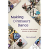 Making Dinosaurs Dance: A Toolkit for Digital Design in Museums