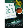Life-Giving Choices: 60 Days to What Matters Most