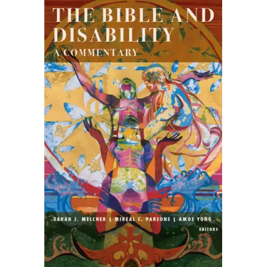The Bible and Disability: A Commentary