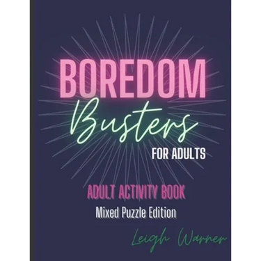 Boredom Busters for Adults - Adult Activity Book Mixed Puzzle Edition