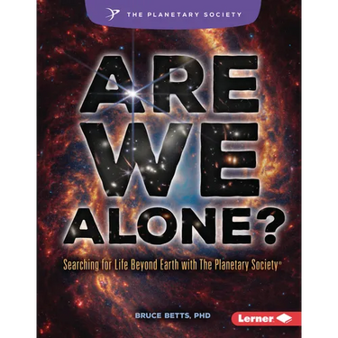Are We Alone?: Searching for Life Beyond Earth with the Planetary Society (R)