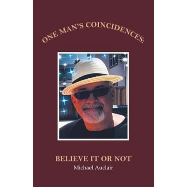 One Man's Coincidences: Believe It or Not