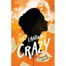 The Lost Language of Crazy