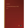 The German Bank Inquiry of 1908: Part 2