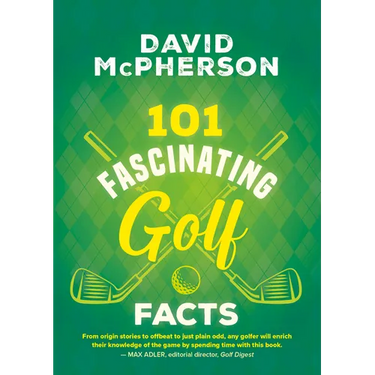 101 Fascinating Golf Facts