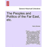 The Peoples and Politics of the Far East, etc.