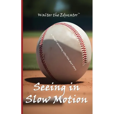Seeing in Slow Motion: A Thought-Provoking Collectible Short Story