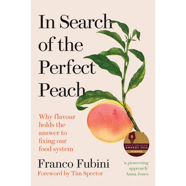 In Search of the Perfect Peach: Why Flavour Holds the Answer to Fixing Our Food System