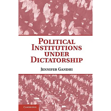Political Institutions Under Dictatorship