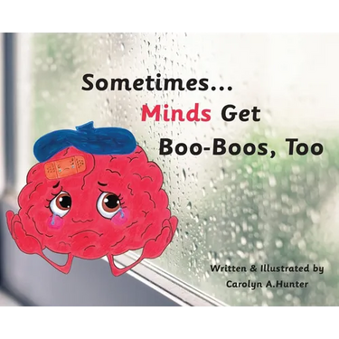 Sometimes...Minds Get Boo-Boos, Too