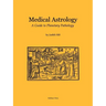 Medical Astrology: A Guide to Planetary Pathology