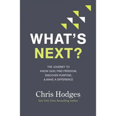 What's Next?: The Journey to Know God, Find Freedom, Discover Purpose, and Make a Difference - The Perfect Christian Graduation Gifts for to Celebrate