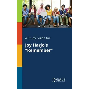 A Study Guide for Joy Harjo's "Remember"