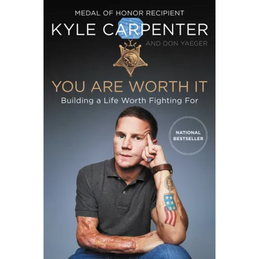 You Are Worth It: Building a Life Worth Fighting for
