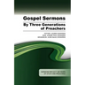Gospel Sermons by Three Generations of Preachers