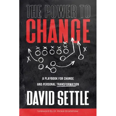 The Power To Change: A Playbook for Change and Personal Transformation