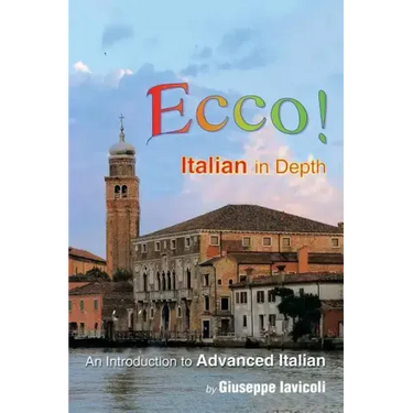 Ecco!: An Introduction to Advanced Italian