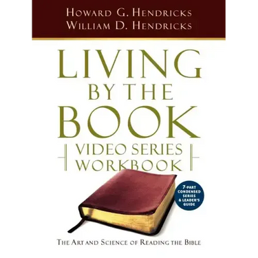 Living by the Book Video Series Workbook (7-Part Condensed Version)