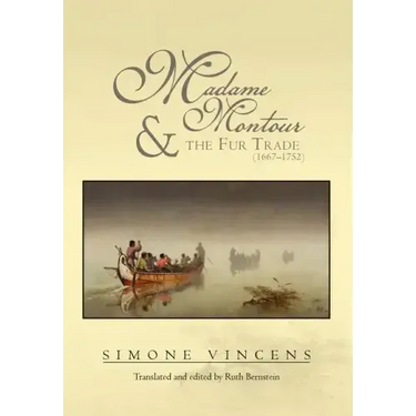 Madame Montour and the Fur Trade (1667-1752): (1667-1752)