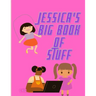 Jessica's Big Book of Stuff